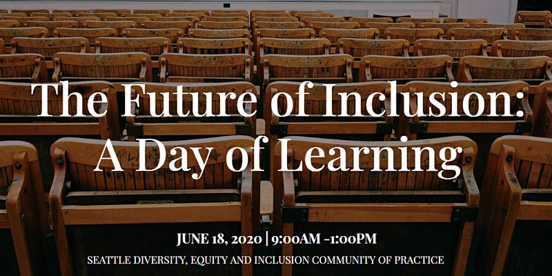The Future of Inclusion: A Day of Learning June 18, 2020