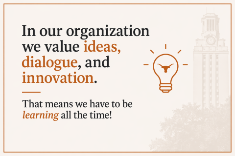 graphic that reads, "In our organization we value ideas, dialogue, and innovation. That means we have to be learning all the time!"  
