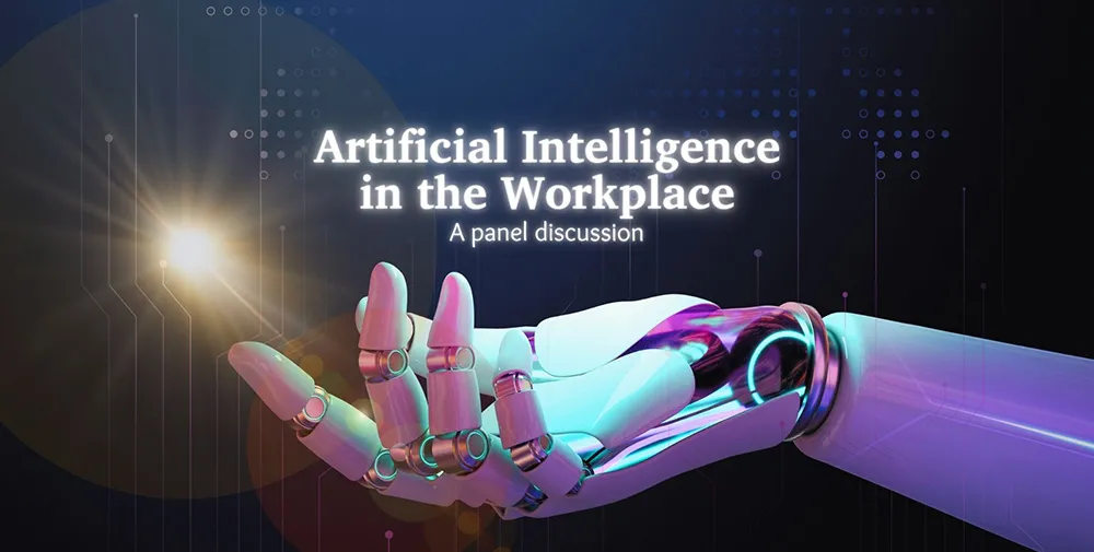 banner with an image of a robot hand and the words "Artificial Intelligence in the Workplace, a panel discussion"