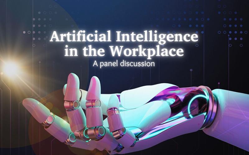 image of a robot hand with the words "Artificial Intelligence in the Workplace - A panel discussion